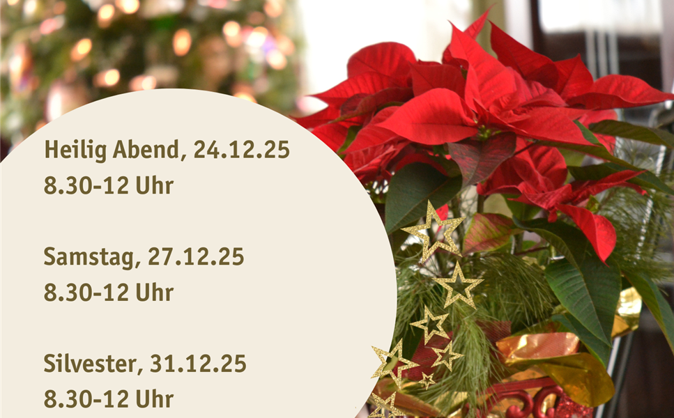rund um Weihnachten - Öffnungszeiten